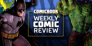 Comic Book Reviews for This Week: 7/10/2024